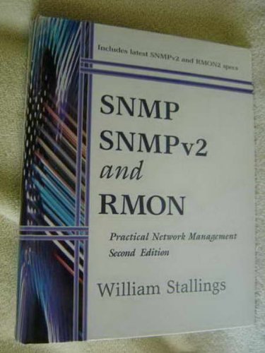 SNMP SNMPv2 and Rmon - Practical Network Management (2nd ed) by William Stallings