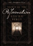 NIV Spirit of the Reformation Study Bible: The Life-Changing Power of God's Word