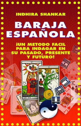 Â¡APRENDA A TIRAR LA BARAJA ESPAÃ‘OLA! TRES METODOS SIMPLIFICADOS (COLECCION ESOTERIKA nÂº 8) (Spanish Edition)
