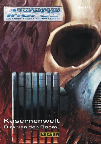 Kasernenwelt - Band 43 (Rettungskreuzer Ikarus) (German Edition)