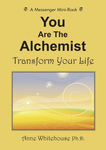 You Are The Alchemist - Transform Your Life
