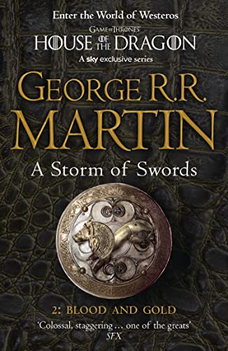 A Storm of Swords: Part 2 Blood and Gold: The bestselling classic epic fantasy series behind the award-winning HBO and Sky TV show and phenomenon GAME OF THRONES (A Song of Ice and Fire, Book 3)