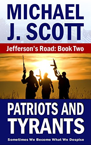 Patriots and Tyrants (Jefferson's Road Book 2)