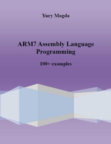 ARM7 Assembly Language Programming: 100+ examples