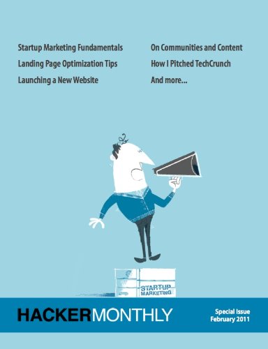 Hacker Monthly Special Issue: Startup Marketing