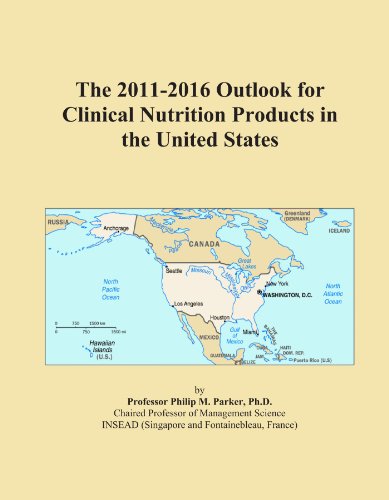 The 2011-2016 Outlook for Clinical Nutrition Products in the United States