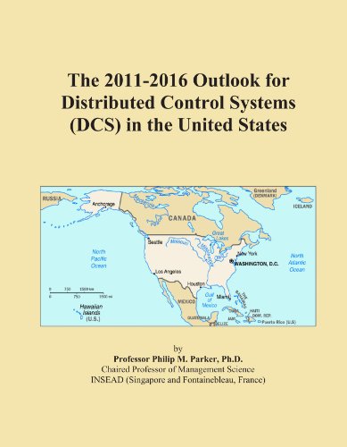 The 2011-2016 Outlook for Distributed Control Systems (DCS) in the United States