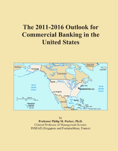 The 2011-2016 Outlook for Commercial Banking in the United States