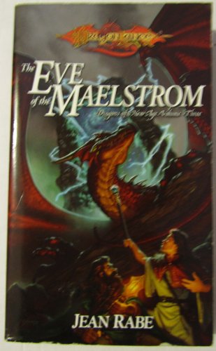 The Eve Of The Maelstrom: Dragons Of A New Age, Volume Three (Dragonlance Saga)