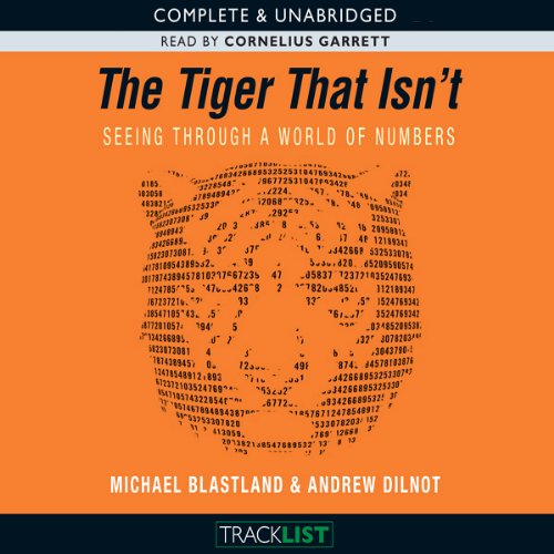 The Tiger That Isn't: Seeing Through a World of Numbers