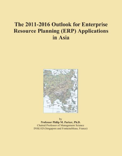 The 2011-2016 Outlook for Enterprise Resource Planning (ERP) Applications in Asia