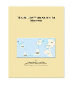The 2011-2016 World Outlook for Biometrics