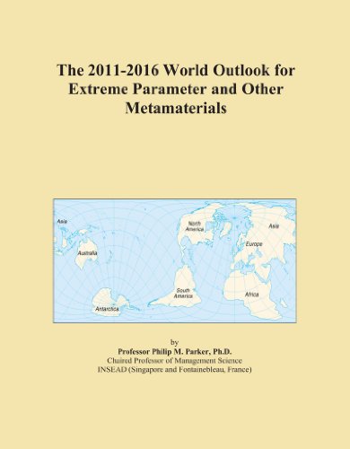 The 2011-2016 World Outlook for Extreme Parameter and Other Metamaterials