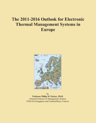 The 2011-2016 Outlook for Electronic Thermal Management Systems in Europe