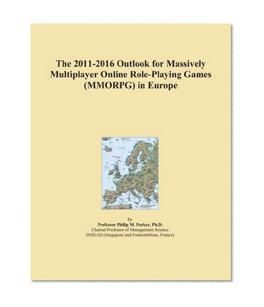 The 2011-2016 Outlook for Massively Multiplayer Online Role-Playing Games (MMORPG) in Europe