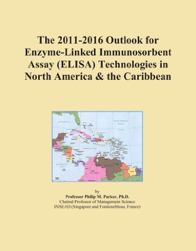 The 2011-2016 Outlook for Enzyme-Linked Immunosorbent Assay (ELISA) Technologies in North America & the Caribbean