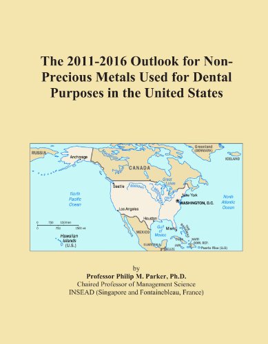 The 2011-2016 Outlook for Non-Precious Metals Used for Dental Purposes in the United States
