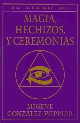The Complete Book of Spells, Ceremonies and Magic
