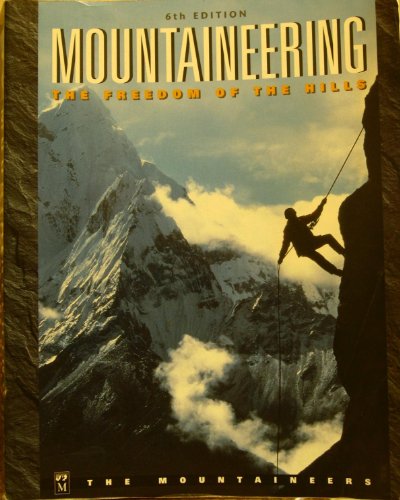 Mountaineering: The Freedom of the Hills