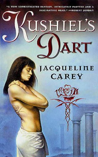 Kushiel's Dart (Kushiel's Legacy Book 1)