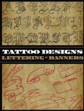 Tattoo Designs: Lettering and Banners