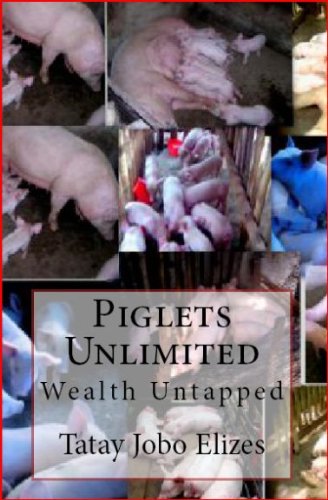 Piglets Unlimited - Wealth Untapped