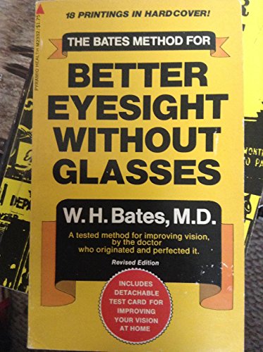 Bates Method for Better Eyesight Without Glasses