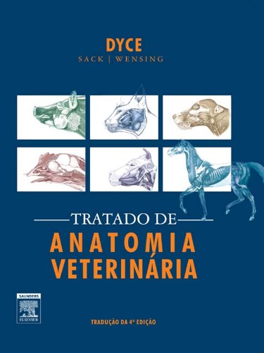 Tratado de Anatomia VeterinÃ¡ria (Portuguese Edition)