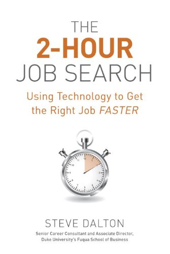 The 2-Hour Job Search: Using Technology to Get the Right Job Faster