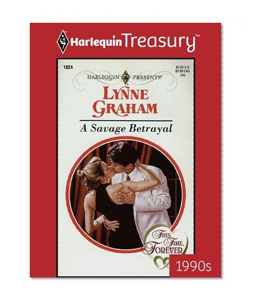 A Savage Betrayal (The Lynne Graham Collection Book 2)