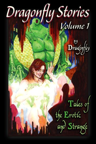 Dragonfly Stories: Tales of the Erotic and Strange