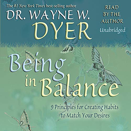 Book Cover Being In Balance: 9 Principles for Creating Habits to Match Your Desires