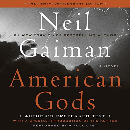 Book Cover American Gods: The Tenth Anniversary Edition (A Full Cast Production)