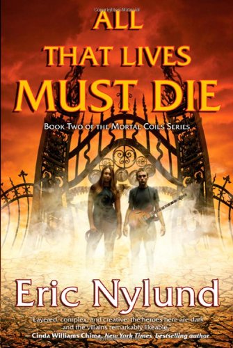 All That Lives Must Die: Book Two of the Mortal Coils Series