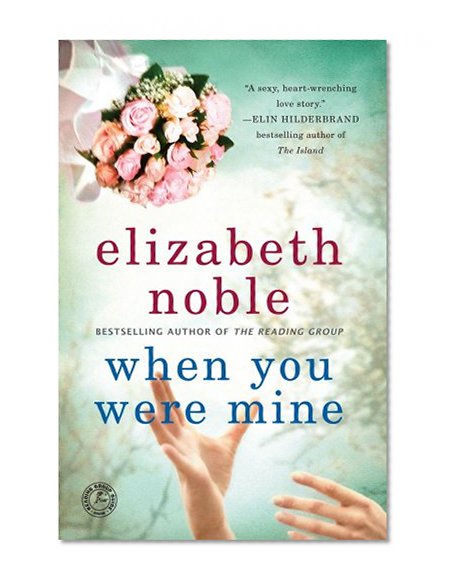 When You Were Mine: A Novel