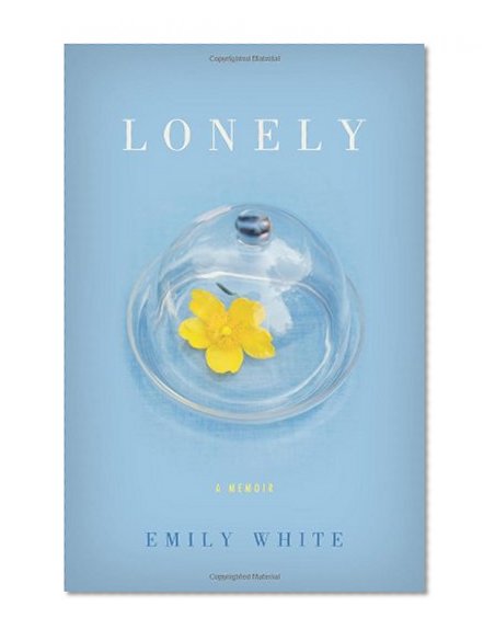 Lonely: A Memoir