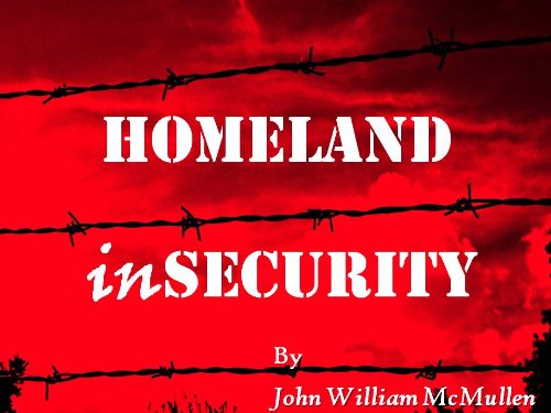 Homeland Insecurity