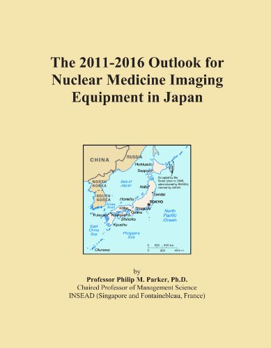 The 2011-2016 Outlook for Nuclear Medicine Imaging Equipment in Japan