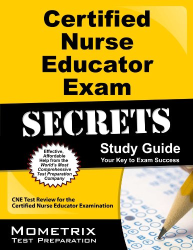 Certified Nurse Educator Exam Secrets Study Guide: CNE Test Review for the Certified Nurse Educator Examination