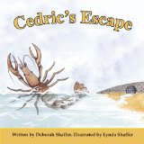 CEDRIC'S ESCAPE by Deborah Shaffer
