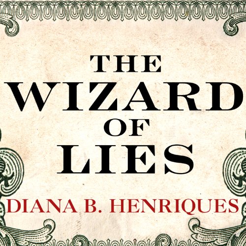 Book Cover The Wizard of Lies: Bernie Madoff and the Death of Trust