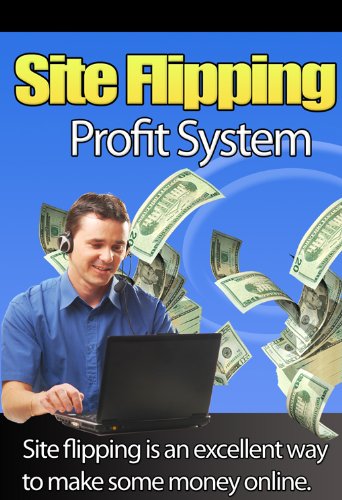 Site Flipping Profit System