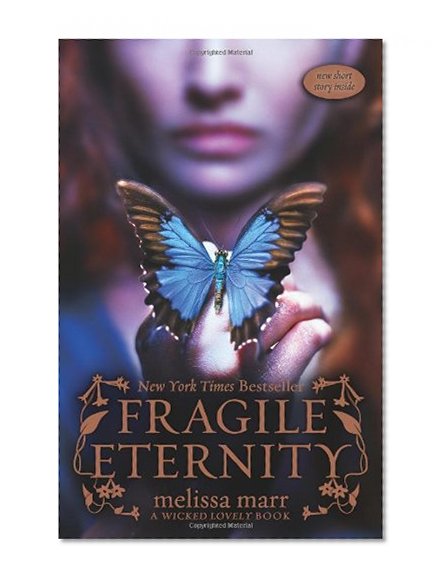 Fragile Eternity (Wicked Lovely, Book 3)