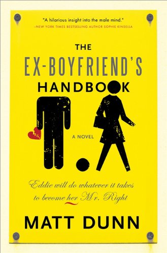 The Ex-Boyfriend's Handbook: Eddie will do whatever it takes to become her Mr. Right