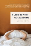 It Could Be Worse, You Could Be Me
