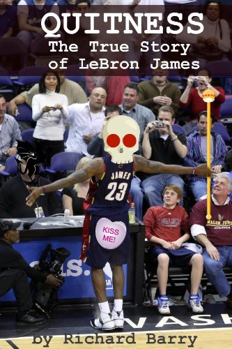 Quitness: The True Story of LeBron James