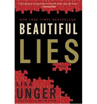 Beautiful Lies [ BEAUTIFUL LIES ] By Unger, Lisa ( Author )Dec-05-2006 Paperback