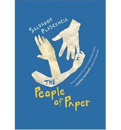 [ The People of Paper By Plascencia, Salvador ( Author ) Paperback 2006 ]