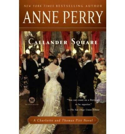 [ [ [ Callander Square[ CALLANDER SQUARE ] By Perry, Anne ( Author )May-26-2009 Paperback