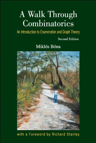 Walk Through Combinatorics, A: An Introduction To Enumeration And Graph Theory (Second Edition)